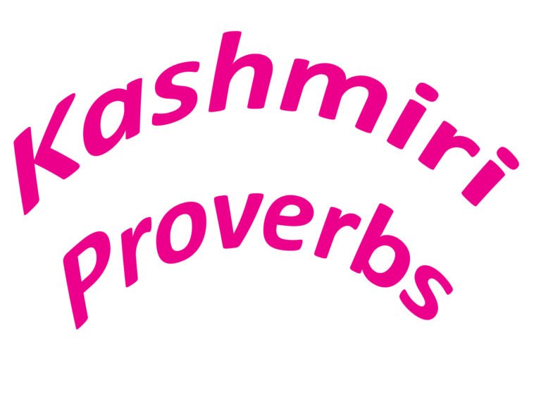 12 Amazing Kashmiri Proverbs